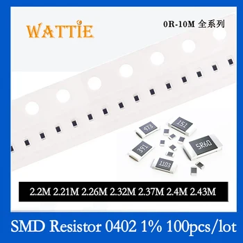 SMD резистор 0402 1% 2,2 М 2,21 М 2,26 М 2,32 М 2,37 М 2,4 М 2,43 М 100 шт./лот микросхемные резисторы 1/16 Вт 1,0 мм * 0,5 мм
